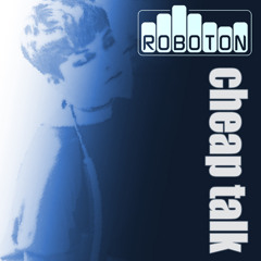Roboton - Cheap Talk
