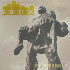 Roboton - End of the World
