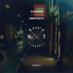 Sangam - Imminent [Night Tracks]