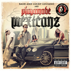 Free DownLoad - PLAYA MADE MEXICANZ "Face in the Pillow" Baby Bash and Lucky Luciano