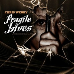 Chris Webby - Fragile Lives