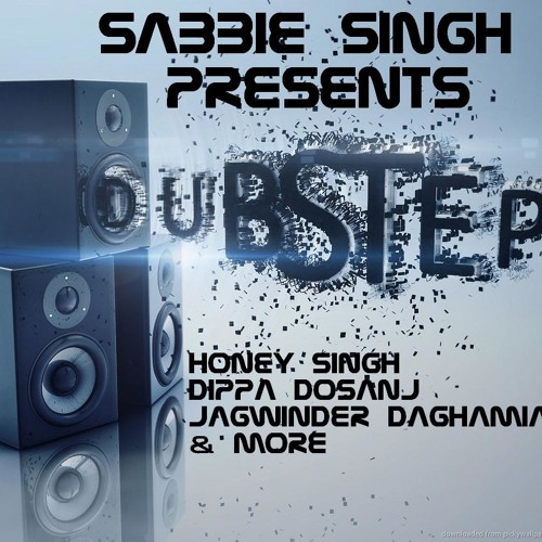 Honey Singh- Brown Rang By DJ Sabbie Singh Dubstep Remix
