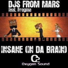 Dj From Mars feat. Fragma - Insane (In Da Brain) (Oxygen Sound Remix)