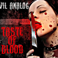 Evil Analog- Taste of Blood