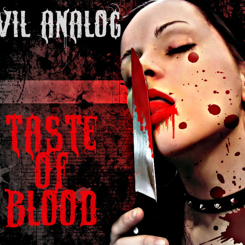 Evil Analog- Taste of Blood