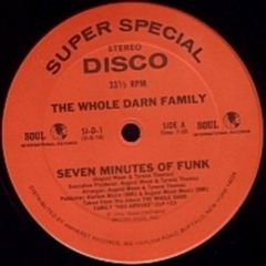 Tyrone Thomas & The Whole Darn Family - Seven minutes of funk