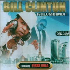 Bill Clinton dans Kulumbimbi et Mukuwa Makoso (son nouvel album enfin dans les bacs)