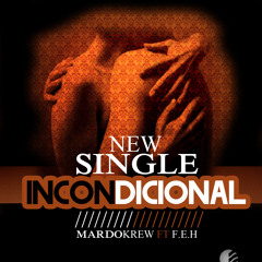 Mardokr3w - Incondicional ft F.E.H [R&B]