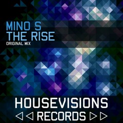 Mino S - The Rise (Original Mix) [Teaser] Out Now On Beatport, Released By Housevision Records