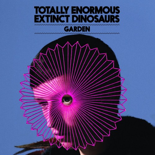 Totally Enormous Extinct Dinosaurs - Garden ( DeepTech - HouseEdit )