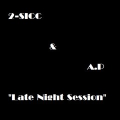 2-SiCc & A.P - Late Night Session