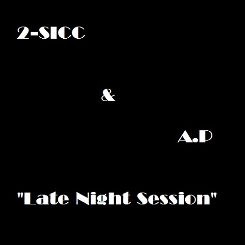 2-SiCc & A.P - Late Night Session