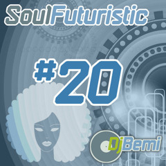 Soul Futuristic Mix # 20