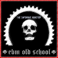 EBM.INFAMOUS MONSTER