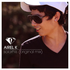 Airel K - Solarhis (Original Mix)