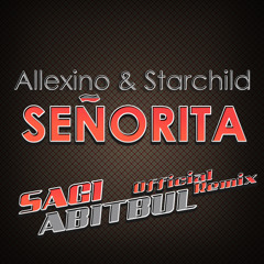 Allexinno & Starchild - Senorita (Sagi Abitbul Official Remix)