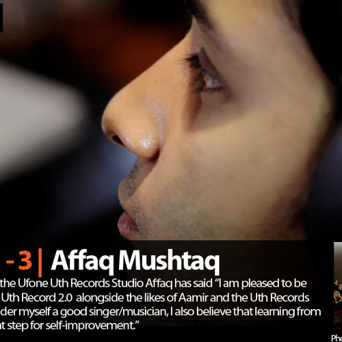 Ufone Uth Records 2.0 - Affaq Mushtaq - Aangun