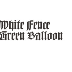 White Fence - Green Balloon
