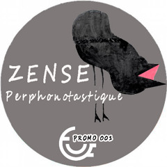 ZENSE perphonotastique(clickclackwhipwhap mix)