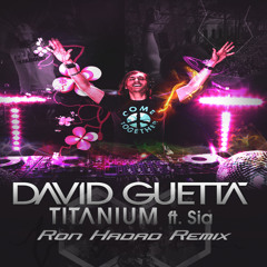 David Guetta ft. Sia - Titanium (Ron Hadad Remix)