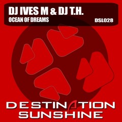 DJ Ives M & DJ T.H. - Ocean Of Dreams (Alex Torn Remix)