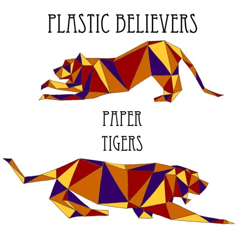 Plastic Believers- Paper Tigers EP