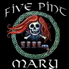 Five Pint Mary "Those were the days"