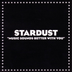 CDM: Stardust - Music Sounds Better With You (Chris Richardson's Funkin' Lazy Mix)