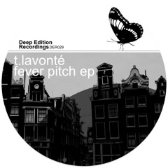 T.Lavonte - Fever Pitch Ep