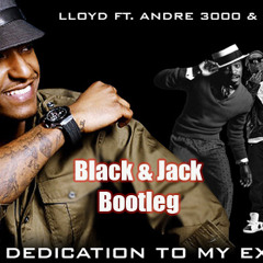 Lloyd Ft. Andre 3000 & Lil Wayne - Dedication To My Ex (Black'n'jack Bootleg)