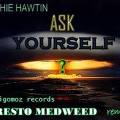 Oresto Medweed feat Richie Hawtin - Ask Yourself (Dj Oresto Medweed remix)