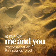 Song for me and you