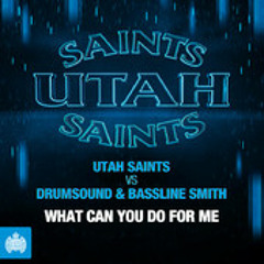 Utah Saints Vs Drumsound &Bassline Smith - What Can You Do For Me ( Zane Lowe 1st Play on Radio 1)