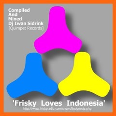 Dj Iwan Sidrink (Stadium Jakarta) - Frisky Radio (Frisky Loves Indonesia)