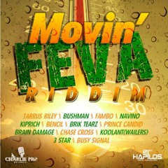 Movin' Feva Riddim Mix By(DJ Jermie Lee)