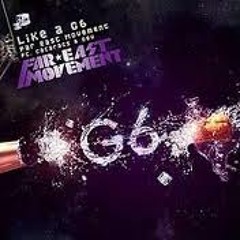 Far East Movement - Like a G6 (Dirty French Bastard remix)