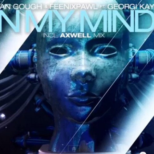 Stream Axwell, Ivan Gough & Feenixpawl Ft. Georgi Kay - In My Mind ...