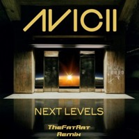 Avicii - Next Levels (TheFatRat Remix)