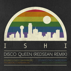 ISHI - Disco Queen (Redsean Remix)