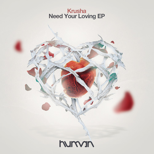 KRUSHA - Need Your Loving