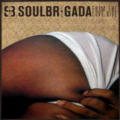 SoulBrigada pres. From The Love Side
