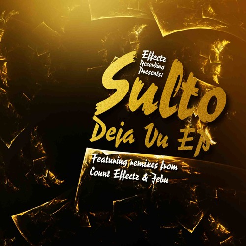 Sulto - Deja Vu (Count Effectz Remix) - OUT NOW