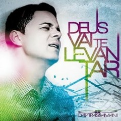 Davi Passamani - Deus vai te Levantar