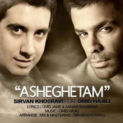 Sirvan Khosravi Ft Omid Hajili - Asheghetam