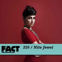 FACT mix 320 - Nite Jewel (Mar '12)