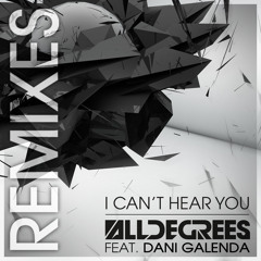 AllDegrees feat. Dani Galenda - I Can't Hear You (Remastered Original Mix)