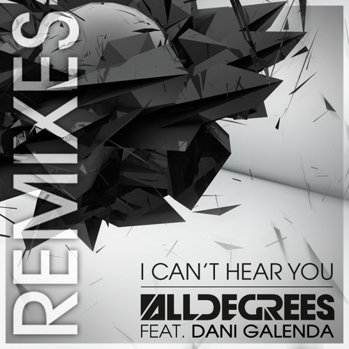 AllDegrees feat. Dani Galenda - I Can't Hear You (Roberto Molinaro & Matteo Lo Valvo Remix)