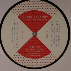 Mario Basanov - We Are Child Of Love (Mario Redub) 12''