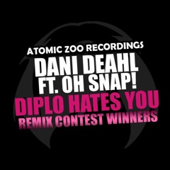 Dani Deahl feat. Oh Snap! - Diplo Hates You (IgRock Remix) [Atomic Zoo Recordings]