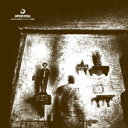 Steve LAWLER - Venerate (Original Mix) /// Upon.You 2012